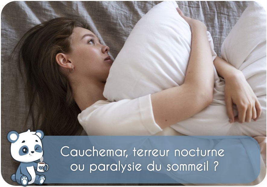 Parasomnie cauchemar, terreur nocturne, paralysie sommeil | cause