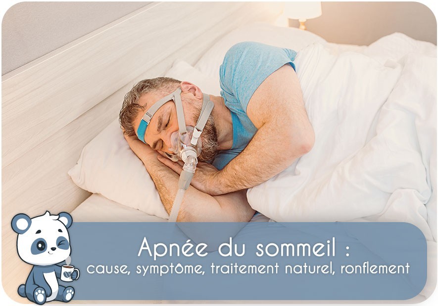 Apnée du sommeil : cause, symptôme, traitement naturel, ronflement