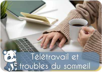 Télétravail et troubles du sommeil : effet dérèglement, avis et conseils