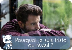 Pourquoi je suis triste au réveil ? | Angoisse matinale cause, avis effet